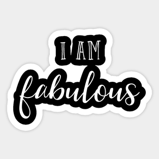 I am fabulous Sticker